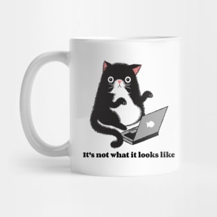 It's not what it looks like funny cat Mug